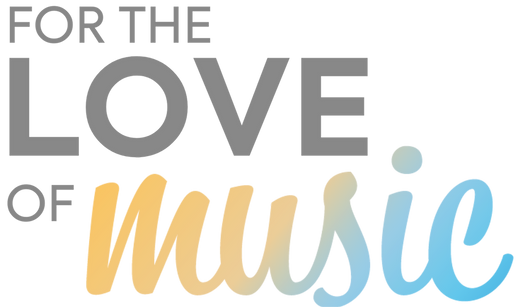 For the love of music